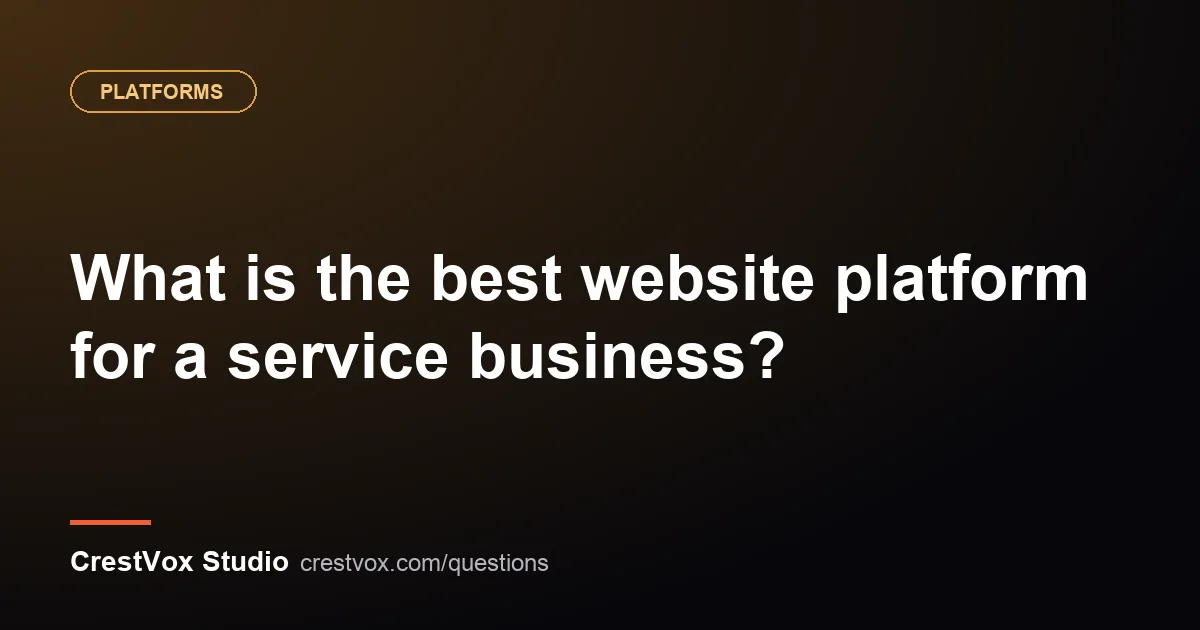 What is the best website platform for a service business? 1 service business website