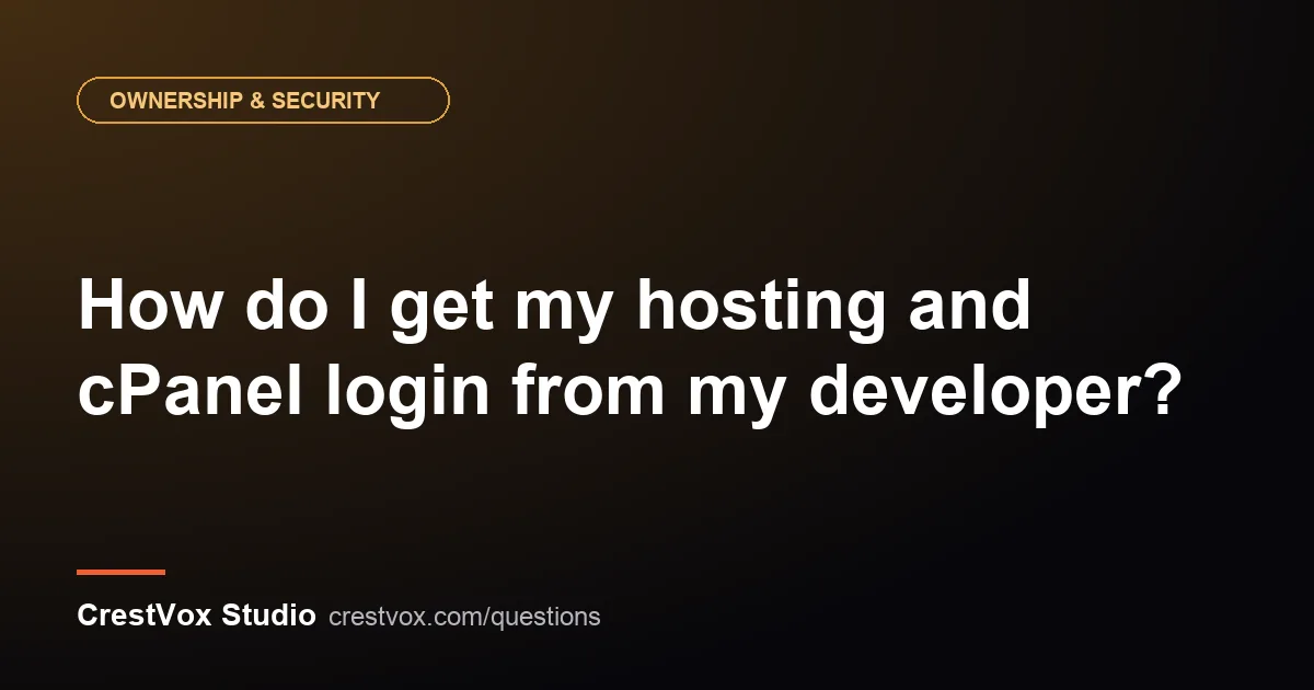 How do I get my hosting and cPanel login from my developer? 1 cpanel login