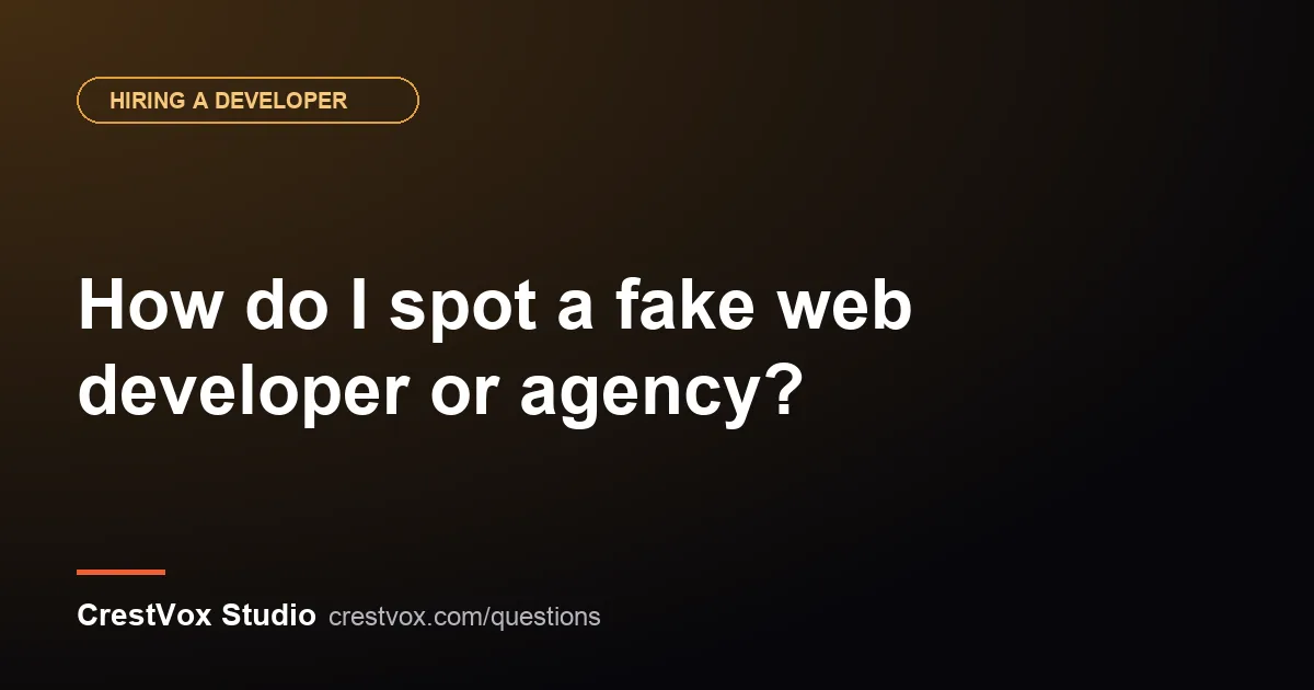 How do I spot a fake web developer or agency? 1 fake web developer