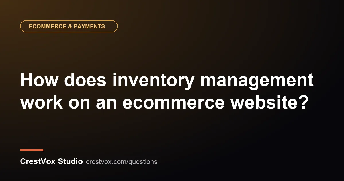 How does inventory management work on an ecommerce website? 1 inventory management