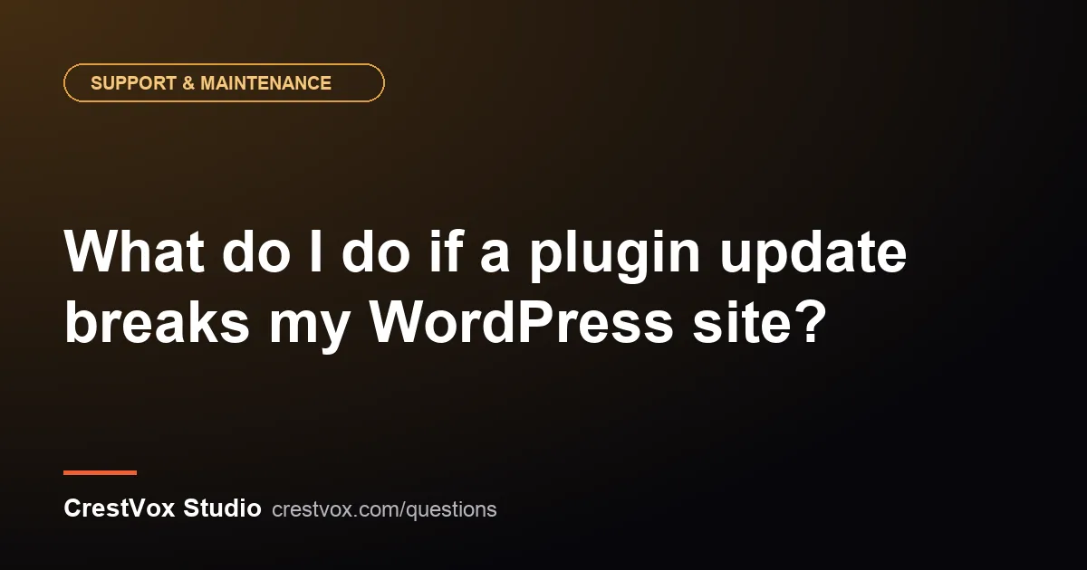What do I do if a plugin update breaks my WordPress site? 1 plugin update