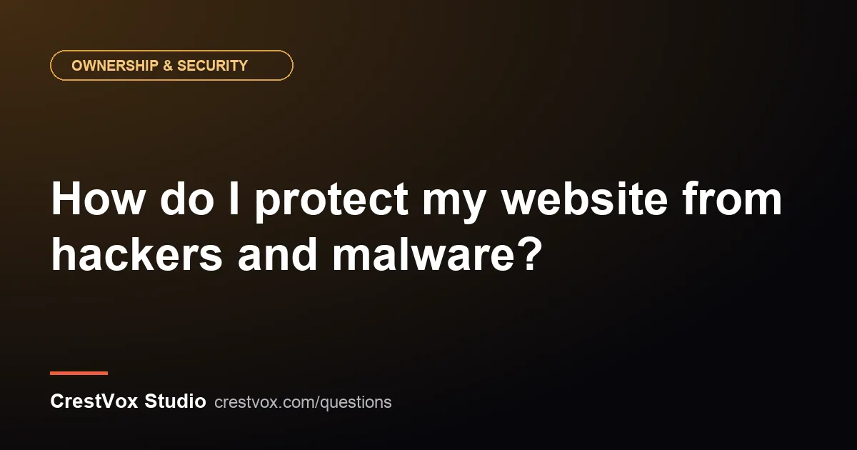 How do I protect my website from hackers and malware? 1 protect website from hackers