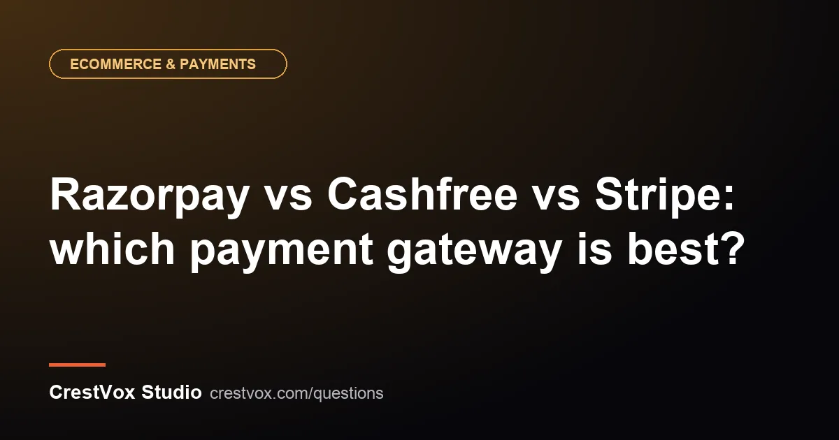 razorpay vs cashfree vs stripe