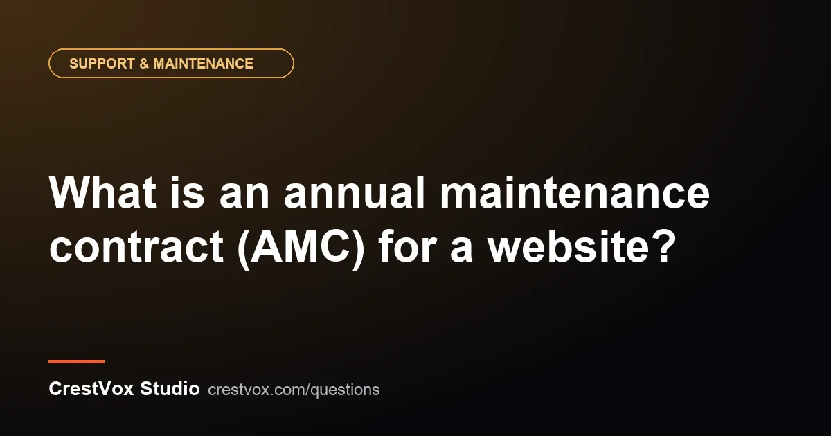 What is an annual maintenance contract (AMC) for a website? 1 annual maintenance contract